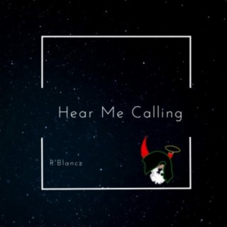 Hear me calling