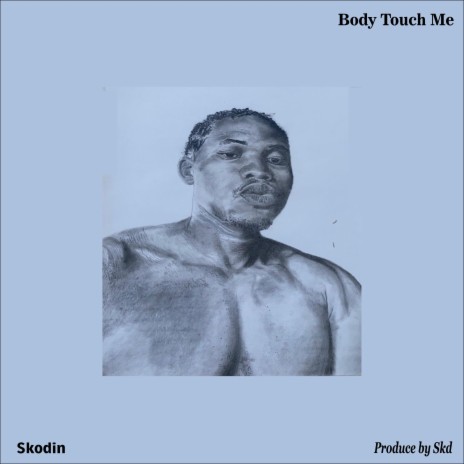 Body Touch Me | Boomplay Music