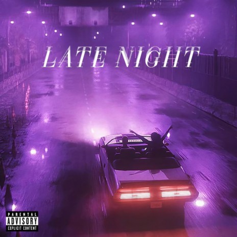 Late Night | Boomplay Music