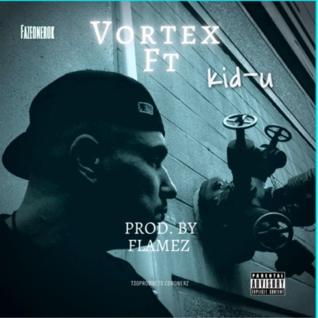 vortex (feat. fazeonerok & kid u) | Boomplay Music