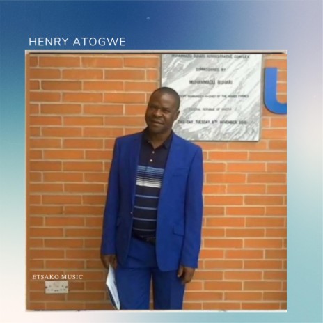 Henry Atogwe (Thank you my Lord)