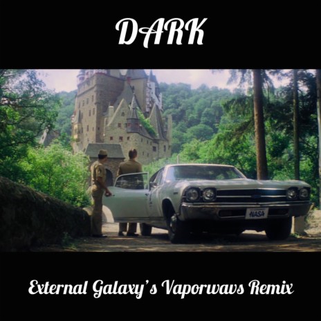 Dark (External Galaxy’s Vaporwave Remix) ft. Phenom | Boomplay Music