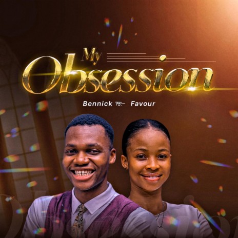 My Obsession ft. Favour | Boomplay Music