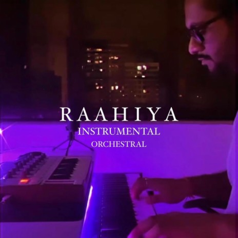 Raahiya (Orchestral) | Boomplay Music