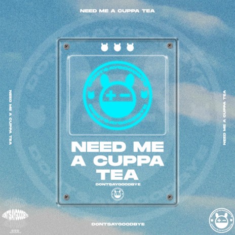 need me a cuppa tea | Boomplay Music