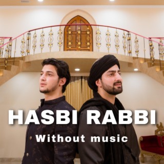 Hasbi Rabbi (Vocal Version)
