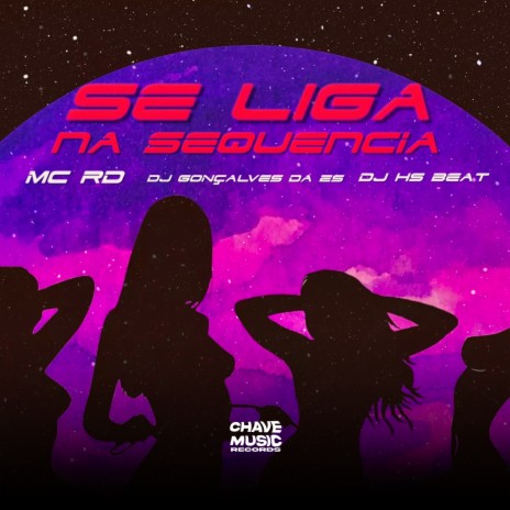 Se Liga na Sequencia ft. DJ Gonçalves da ZS & DJ HS Beat | Boomplay Music