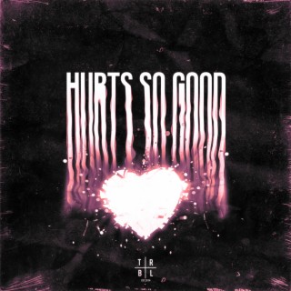 Hurts So Good (Slowed)