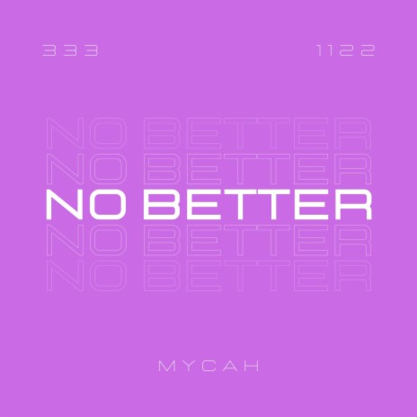 No Better | Boomplay Music