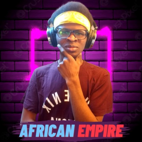 AFRICAN EMPIRE | Boomplay Music