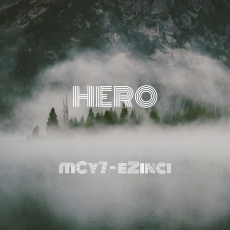 HERO ft. eZinci | Boomplay Music