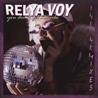 you don't get my vibe (the remixes)