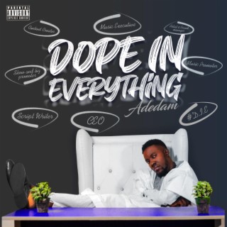 DOPE IN EVERYTHING (D.I.E)