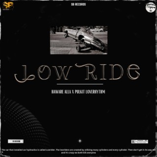 Low Ride (Haware alla)