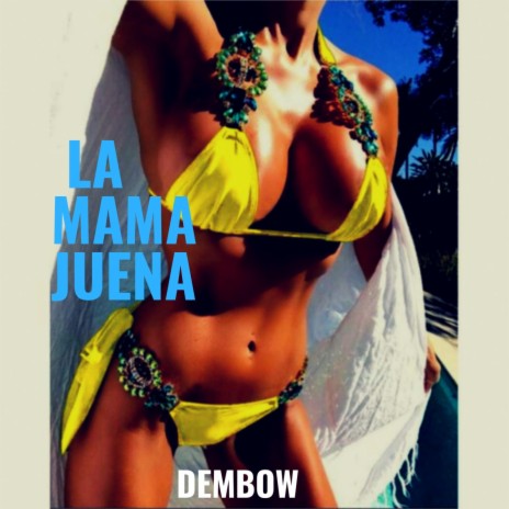 La Mama Juena | Boomplay Music
