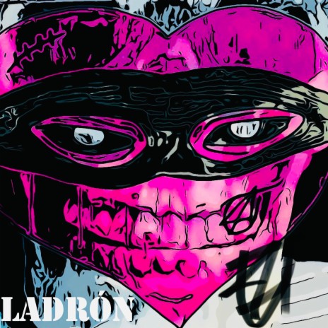 Ladrón | Boomplay Music