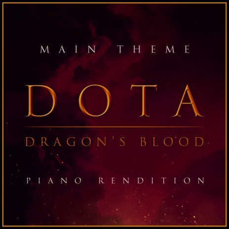 Dota: Dragon's Blood Main Theme (Piano Rendition)