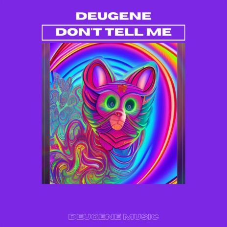 Don't Tell Me | Boomplay Music