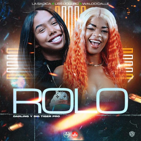 Rolo ft. Liss Doll RD & Waldo Calle | Boomplay Music