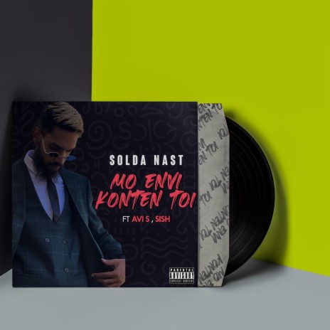 Solda Nast (Mo Envi Konten Toi) ft. Sish | Boomplay Music