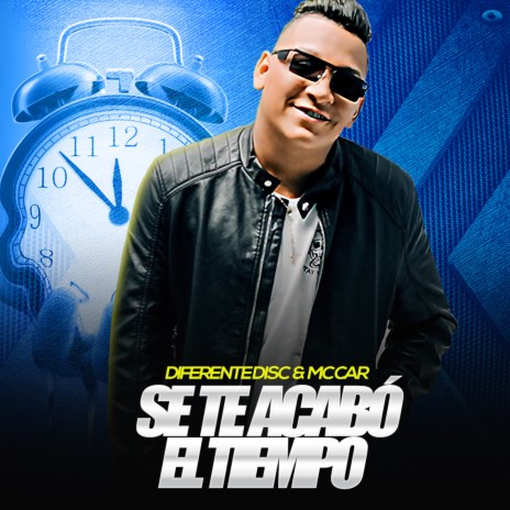 Se Te Acabó el Tiempo ft. Mc Car | Boomplay Music