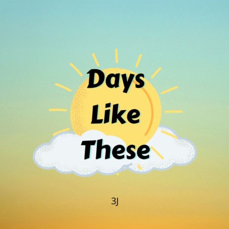 Days Like These | Boomplay Music