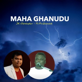 Maha Ghanudu (feat. Ps Gnanaiah)