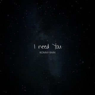 I Need You