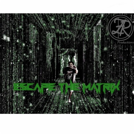 Escape the matrix | Boomplay Music