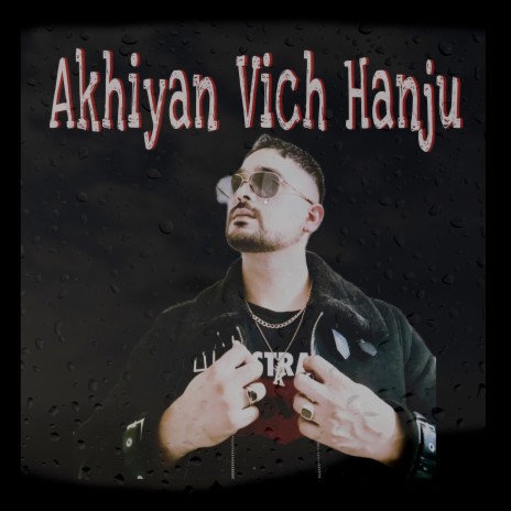 Akhiyan Vich Hanju | Boomplay Music