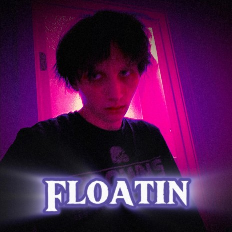 FLOATIN | Boomplay Music