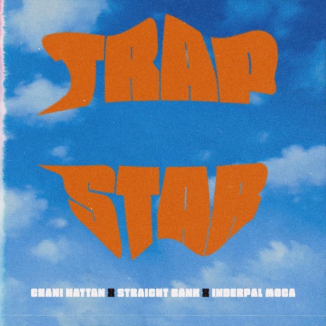 Trapstar ft. Straight Bank & Inderpal Moga
