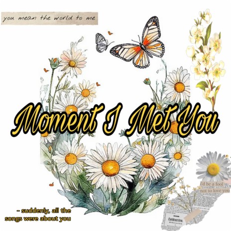 Moment I Met You