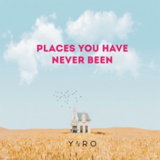 Places You Have Never Been (feat. HooBeZa)