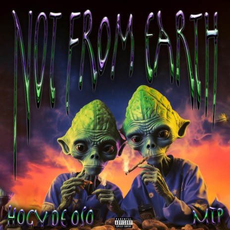 Not From Earth ft. MTP | Boomplay Music