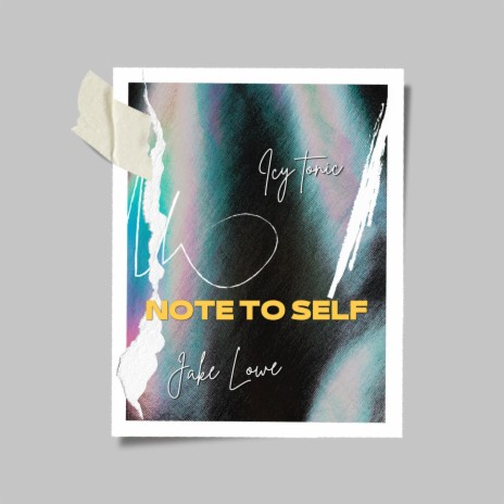 Note to Self ft. Icy Tonic | Boomplay Music