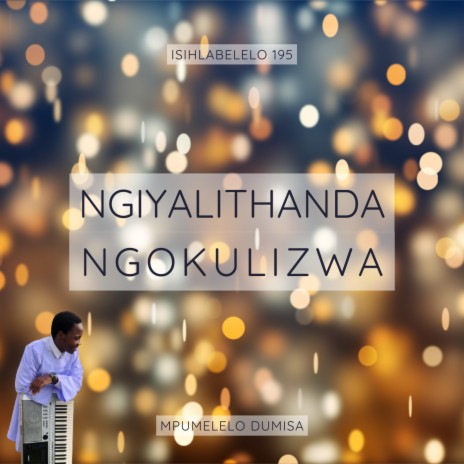 Ngiyalithanda Ngokulizwa | Boomplay Music