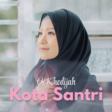 Kota Santri | Boomplay Music