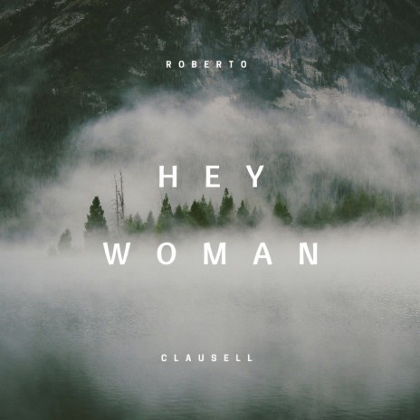 Hey Woman | Boomplay Music