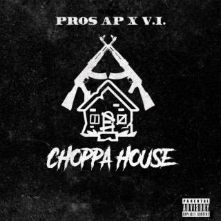 Choppa house