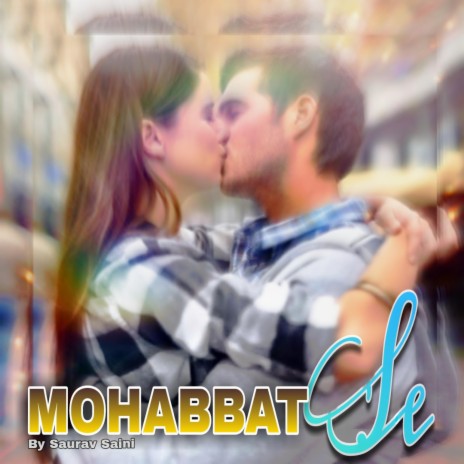 Mohabaat Se (New Sad Song) | Boomplay Music
