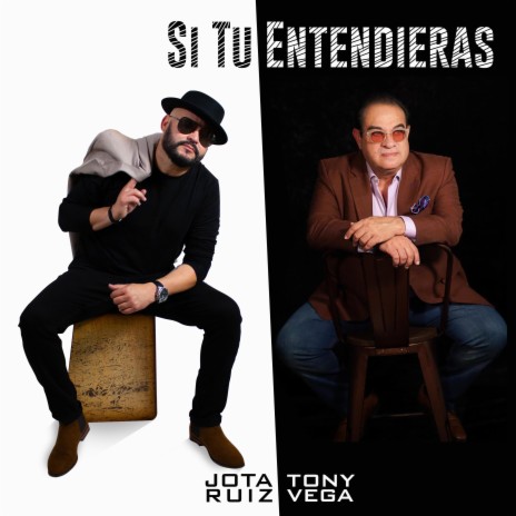 Si Tu Entendieras ft. Tony Vega | Boomplay Music