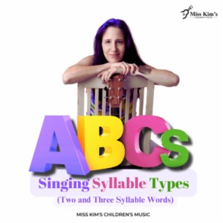 ABCs Singing Syllable Types (Two and Three Syllable Words)