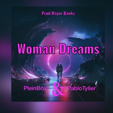 Woman Dreams ft. Pablo Tyller