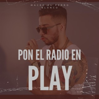 pon el radio en play