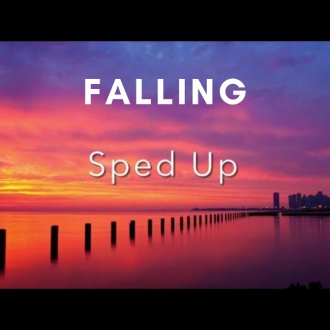 My Last Made Me Feel Like I Would Never Try Again (Falling) [Sped] | Boomplay Music