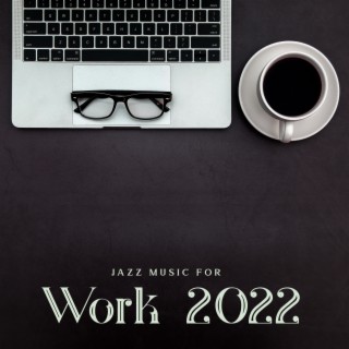 Jazz Music for Work 2022