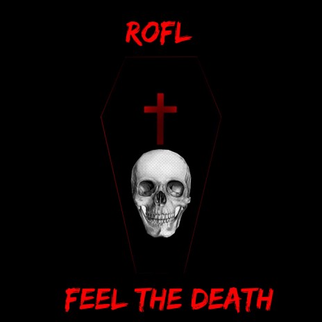 Feel the Death | Boomplay Music