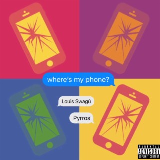 wheres my phone? lyrics | Boomplay Music