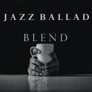 Jazz Ballad Blend